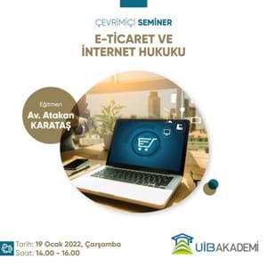 E-Ticaret ve İnternet Hukuku Semineri